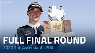 Full Final Round  2022 The Ascendant LPGA benefiting Volunteers of America [upl. by Zenia542]