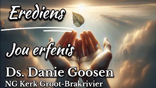 Erediens Jou erfenis 6 Oktober 2024 Ds Danie Goosen Psalm 16 NG Kerk GrootBrakrivier [upl. by Nels]