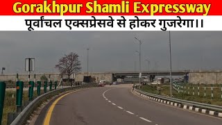 Gorakhpur Shamli Expressway।। पूर्वांचल एक्सप्रेसवे से होकर गुजरेगा 700km लंबा ये एक्सप्रेसवे।। [upl. by Peppy]