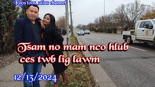 Tsam no mam nco hlub ces twb lig lawm 12132024 [upl. by Agnese680]