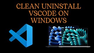 How to completely uninstall Visual Studio Code on Windows 1011  VSCode Clean uninstallation [upl. by Eirellav]