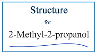 Structural Formula for 2Methyl2propanol tertButyl alcohol [upl. by Brig]