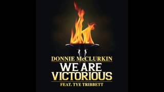 Donnie McClurkin feat Tye Tribbett  We Are Victorious [upl. by Massiw562]