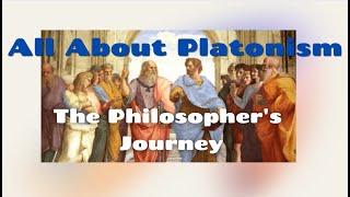 All About PlatonismThe Philosophers Journey [upl. by Cardie943]