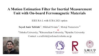 RAL with ICRA 2021 A Motion Estimation Filter for IMU with Onboard Ferromagnetic Materials [upl. by Gaylene]