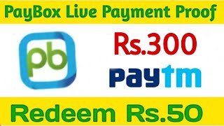 Paybox App Payment Proof  Rs300 Paytm Cash  Paybox Se Paise Kaise Kamaye [upl. by Aihtak167]