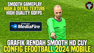 CONFIG EFOOTBALL 2024 MOBILE  GRAFIK RENDAH SMOOTH HD CUY [upl. by Enida]