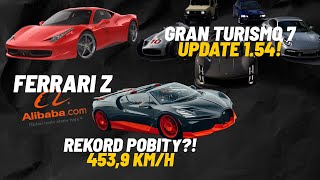 Ferrari z Alibaba Rekord Bugatti Gtan Turismo 7 Update 154 Szybcy i wściekli 11 [upl. by Alket]