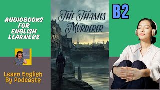 The Thames Murderer by Allsworth Anne  Audiobook for English Learners B2 Intermediateplus Level [upl. by Niai667]