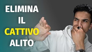 6 Modi Per Eliminare lALITO Cattivo  Brahim Dahmani [upl. by Sigismondo]