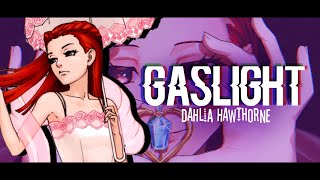 GASLIGHT  Dahlia Hawthorne edit  Ace Attorney [upl. by Mylo205]