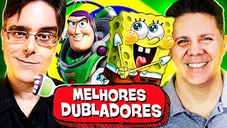 10 MAIORES DUBLADORES do BRASIL 🇧🇷 🎙feat Wendel Bezerra e Briggs [upl. by Mario]