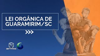 LEI ORGÂNICA DE GUARAMIRIMSC [upl. by Einhpets]