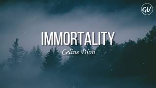 Céline Dion  Immortality Lyrics ft Bee Gees [upl. by Ikciv]