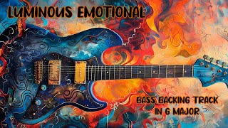 Luminous Emotional Bass Backing Track in G Major [upl. by Puff]