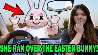 She Ran Over The BAD EASTER BUNNY SKIT [upl. by Ahsha]