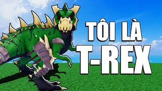 ROBLOX Nhưng Tôi Là KHỦNG LONG TREX [upl. by Pasquale50]