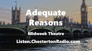 Adequate Reasons  Midweek Theatre [upl. by Ecinerev321]