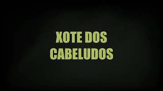 Xote dos Cabeludos [upl. by Zerep]