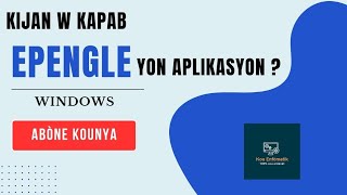 Kijan w kapab EPENGLE yon aplikasyon [upl. by Hanas159]