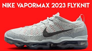 Nike Vapormax 2023 Flyknit [upl. by Hollenbeck]