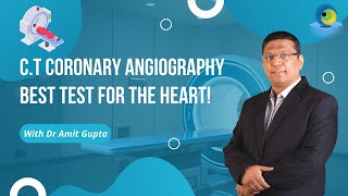 CT Coronary Angiography  Best Test for the Heart  Part1  DrAmit Gupta [upl. by Drarej5]