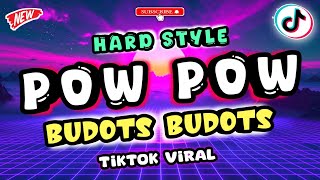 POW POW BUDOTS BUDOTS  HARD STYLE REMIX 2024  DJ DARVIN [upl. by Lowis]