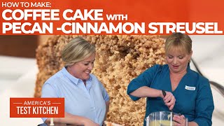 How to Make a Perfect Coffee Cake with PecanCinnamon Streusel [upl. by Marcoux]