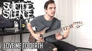 SUICIDE SILENCE  Love Me To Death  GUITAR COVER 2019 [upl. by Waverly691]