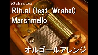 Ritual feat WrabelMarshmello【オルゴール】 [upl. by Xonel]