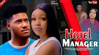 HOTEL MANAGER New movie UCHE MONTANA CHIDI DIKE  2024 LATEST EXCLUSIVE MOVIES [upl. by Jarlen]