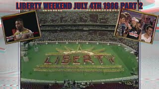 Liberty Weekend 1986 100 Year Statue of Liberty Anniversary Special Part 2 [upl. by Dranreb]