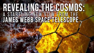 Revealing the Cosmos A Startling New View from the James Webb Space Telescope [upl. by Annuahsal527]