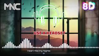 8D HEART RACING NIGHTS  MNC  Copyright free music [upl. by Nitreb]