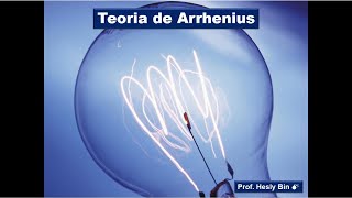 Teoria de Arrhenius [upl. by Soren]