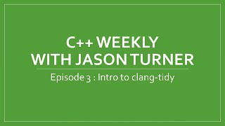 C Weekly  Ep 3 Intro to clangtidy [upl. by Caldeira]