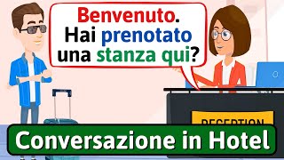 Conversazione in Italiano In hotel  albergo  Impara litaliano  LEARN ITALIAN [upl. by Skip601]