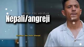 Sajan Raj Vaidya – NepaliAngreji lyrics [upl. by Halford703]