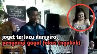 PENYANYI GAGAL FOKUS NGAKAK  joget lucu viral [upl. by Kcinomod503]