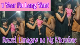 Roszel1 year old pa lng Nangagaw na Ng Microfone Agaw eksena [upl. by Garaway]