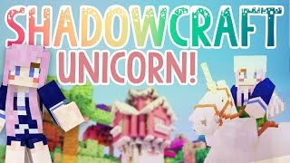 Unicorn  Shadowcraft 20  Ep 28 [upl. by Ludovick]