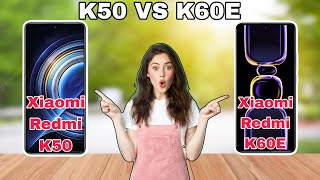 Xiaomi Redmi K50 VS Xiaomi Redmi K60E Full comparison [upl. by Asilav312]