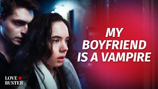 My Boyfriend Is A Vampire  LoveBusterShow [upl. by Aelhsa]