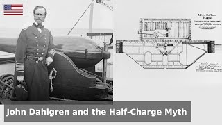 John Dahlgren and the Half Charge Myth  Did USS Monitor go into battle underpowered [upl. by Aninotna]