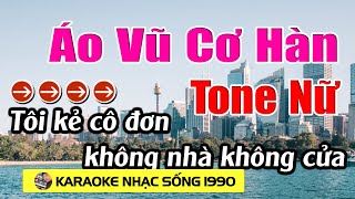 Áo Vũ Cơ Hàn  Karaoke Tone Nữ  Karaoke Nhạc Sống 1990  Beat Mới [upl. by Santiago]