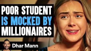 POOR Student Is MOCKED By MILLIONAIRES What Happens Next Is Shocking  Dhar Mann Studios [upl. by Batish]