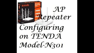 How to Cofigure Tenda Router N300 As AP And Repeater Model N301 [upl. by Otrebron373]