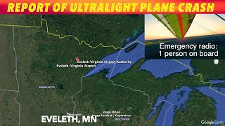 BREAKING NEWS Report Of Ultralight Plane Crash By Eveleth Minnesota [upl. by Nalepka949]