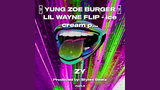 YUNG ZOE BURGER LIL WAYNE FLIP  ice cream paint job [upl. by Tcideneb]