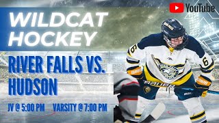 River Falls Wildcats Varsity Hockey vs Hudson Raiders  7 pm [upl. by Htinnek]